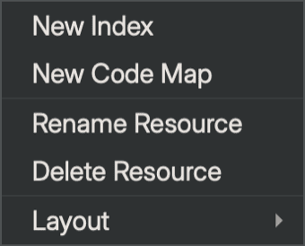 The Resources hamburger menu open, showing New Index and New Code Map at the top, then Rename Resource, Delete Resource, and a Layout submenu